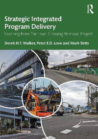 Strategic Integrated Program Delivery: Learning from The Level Crossing Removal Project