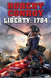 Liberty 1784 : The Second War for Independence