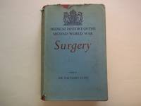 Surgery. Medical History of the Second World War. by Cope. Sir Zachary - 1953