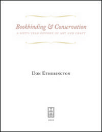 BOOKBINDING & CONSERVATION: A SIXTY-YEAR ODYSSEY OF ART AND CRAFT