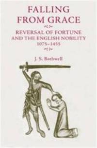 Falling from grace: Reversal of fortune and the English nobility 1075-1455
