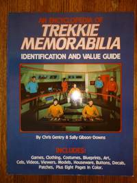 image of An Encyclopedia of Trekkie Memorabilia: Identification and Value Guide