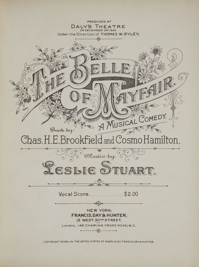 The Belle of Mayfair. A Musical Comedy. Book by Chas. H.E. Brookfield and Cosmo Hamilton. [Piano-vocal score]