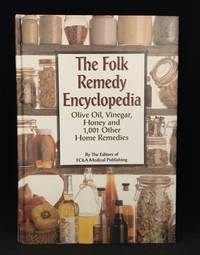 image of The Folk Remedy Encyclopedia; Olive Oil, Vinegar, Honey and 1,001 Other Home Remedies