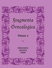 Fragmenta Genealogica: Volume 4