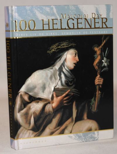 100 helgener - Deres liv og virke, symboler og…