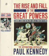 Rise And Fall Of The Great Powers Economic Change And Military Conflict From 1500 To 2000