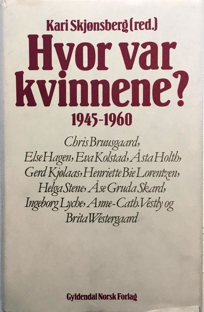 Hvor var kvinnene? Elleve kvinner om årene…