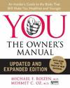 YOU: the Owner's Manual, Updated and Expanded Edition : An Insider's Guide to the Body That Will Make You Healthier and Younger