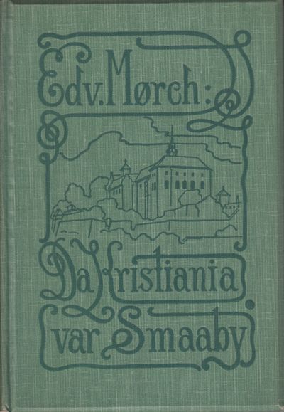 Da Kristiania var Smaaby. Erindringer. Fortalte…