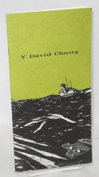 Y. David Chung: Turtle Boat head July 17 - September 25, 1992, Whitney Museum of American Art by Chung, Y. David, introduction by Thelma Golden, essay by Philip Brookman - 1992