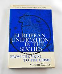 European Unification in the Sixties; From Veto to the Crisis