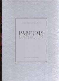 Parfums mythiques by Gauthier Marie Bénédicte - 2011 - from Le Grand Chene (SKU: 30874)