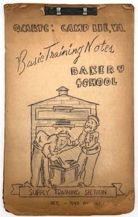 Basic Training Notes [for] Bakery School -- Baking at Camp Lee in 1943