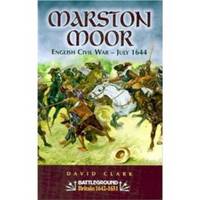 MARSTON MOOR English Civil War - July 1644 by Clark, David - 2004