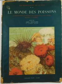 Le monde des poissons : 12 reproductions en couleurs des aquarelles d&#039;apre?s nature by Paul A. Robert (Illustrations); Abel Bonnard, Text by Paul A. Robert (Illustrations); Abel Bonnard, Text