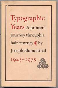 Typographic Years: A Printer's Journey Through A Half Century 1925-1975