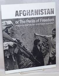 image of Afghanistan or the perils of freedom, photographs by Stephen Dupont