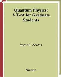 Quantum Physics: A Text for Graduate Students