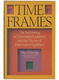 Time Frames: The Rethinking of Darwinian Evolution and the Theory of Punctuated Equilibria [Timeframes]