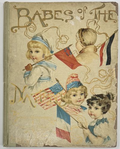 Babes of the Nations, New Illustrations in Colors and in Monotint by Maud Humphrey, Illustrator of "Babes of the Year, New Verses by Edith M. Thomas