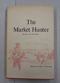 The Market Hunter by David and Jim Kimball - 1969