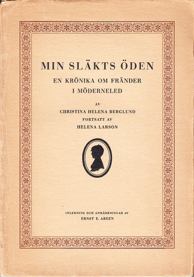 Min släkts öden. En krönika om fränder i…