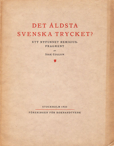 Det äldsta svenska trycket? Ett nyfunnet…