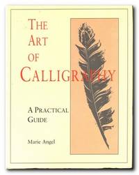 image of The Art Of Calligraphy A Practical Guide