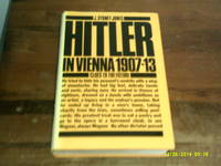 Hitler in Vienna 1907-13 by J. Sydney Jones - 1983