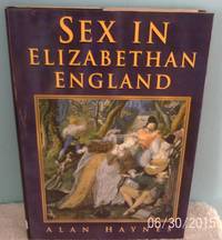 Sex in Elizabethan England by Haynes, Alan - 1997