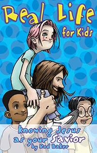 Real Life For Kids: Knowing Jesus As Your Saviour (Real Life (Harrison House))