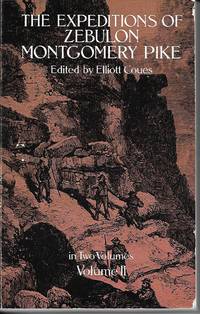 The Expeditions Of Zebulon Montgomery Pike Volume 2