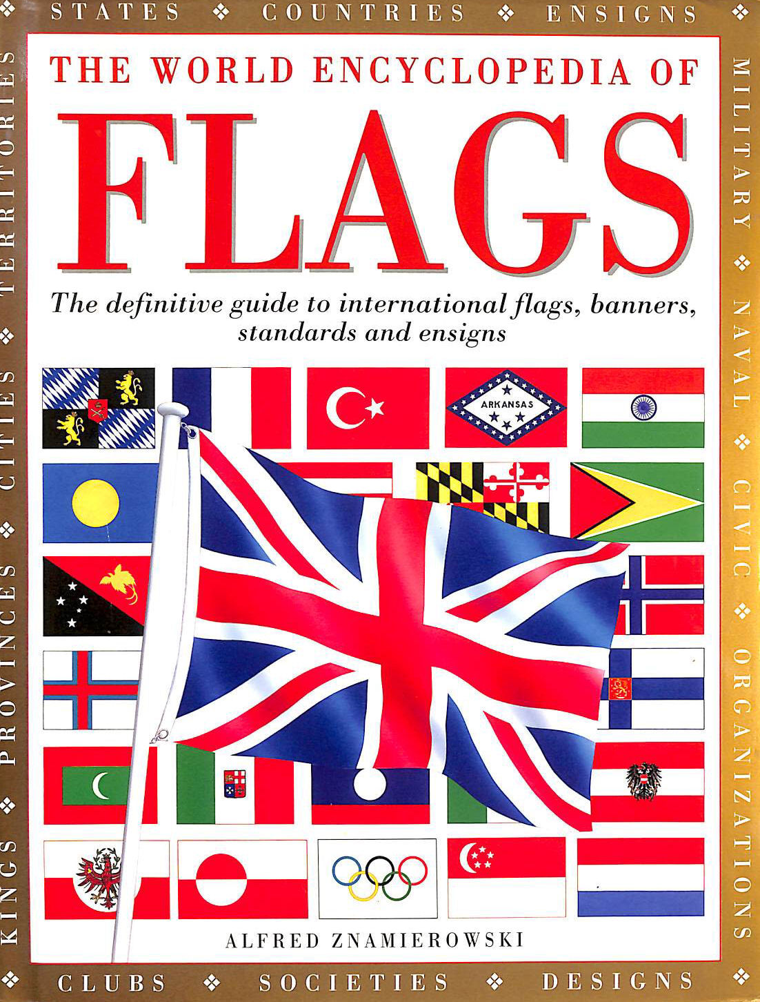 The World Encyclopedia of Flags: The Definitive Guide to