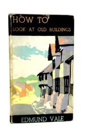 How to Look at Old Buildings