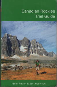 Canadian Rockies Trail Guide by Brian Patton and Bart Robinson - 2011-05-31