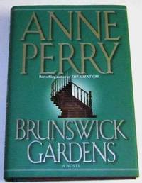 Brunswick Gardens by Anne Perry - Signed First Edition - 1998 - from Squid Ink Books (SKU: Biblio3163)