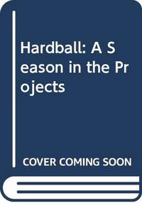 Hardball: A Season in the Projects by Coyle, Daniel