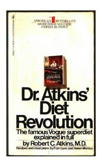 Dr. Atkins&#039; Diet Revolution: The High Calorie Way to Stay Thin Forever by Atkins, Robert C