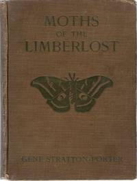 Moths Of The Limberlost By Gene Stratton Porter First