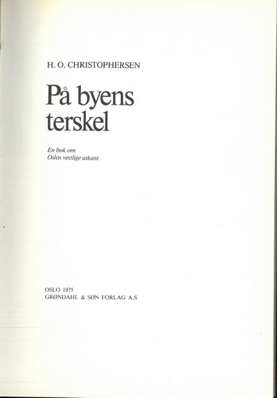 På byens terskel. En bok om Oslos vestlige utkant.
