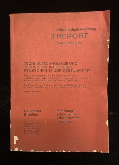 Technik, Technologie und technische Intelligenz in Geschichte und Gesellschaft eine Dokumentation und Evaluation historisher, soziologischer und oekonomischer. Forschung zur Begruendung einer sozialwissenschaftlichen Technikforschung