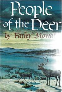 People Of The Deer by Mowat Farley - 1952