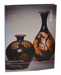Shang Shan Tang: Exhibition of Ancient Chinese Ceramic