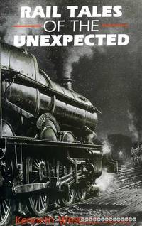 RAIL TALES OF THE UNEXPECTED