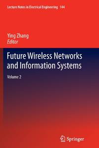 Future Wireless Networks and Information Systems : Volume 2