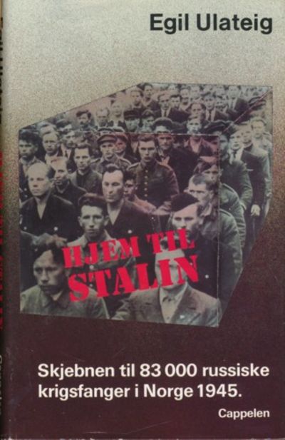Hjem til Stalin. Skjebnen til 83000 russiske…