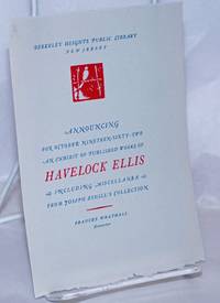 Announcing for October Nineteen-Sixty-Two, an exhibit of published works of Havelock Ellis,...