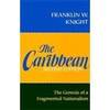 The Caribbean: The Genesis of a Fragmented Nationalism (Latin American Histories)