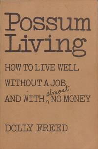 image of Possum Living: How to Live Well without a Job and with almost No Money